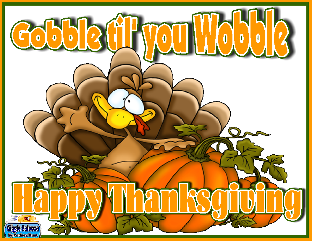 Gobble Til You Wobble Pictures Photos And Images For Facebook Tumblr 