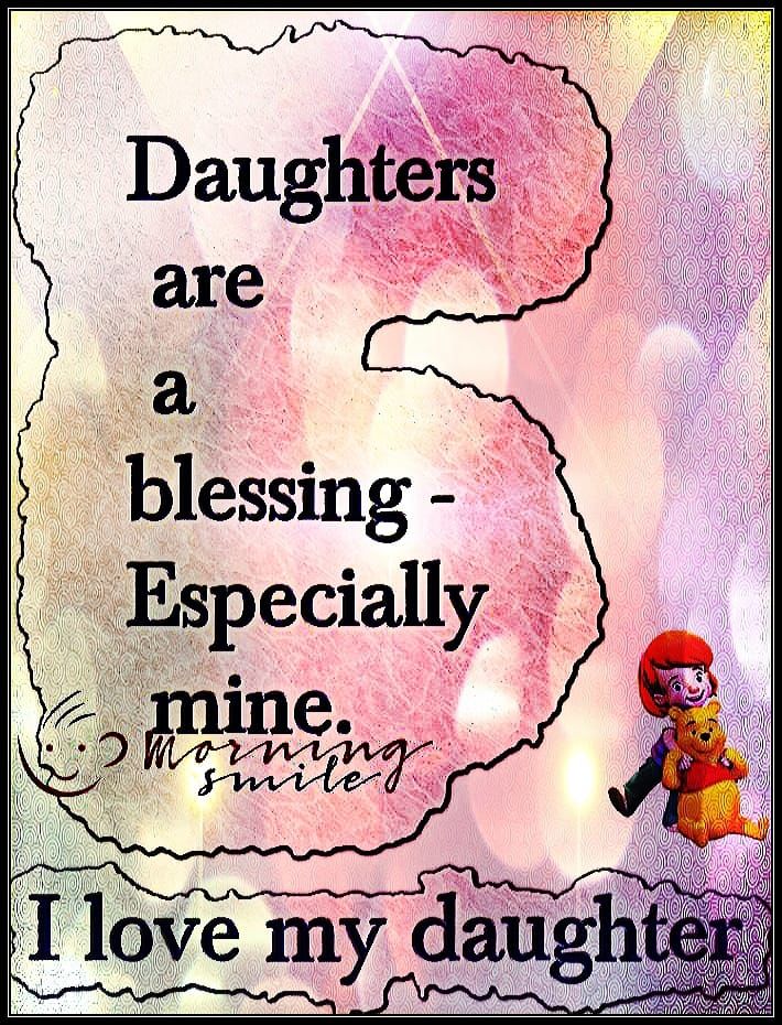 Daughters Are Blessings Quotes Daughters Are A Blessing Pictures, Photos, And Images For Facebook, Tumblr,  Pinterest, And Twitter