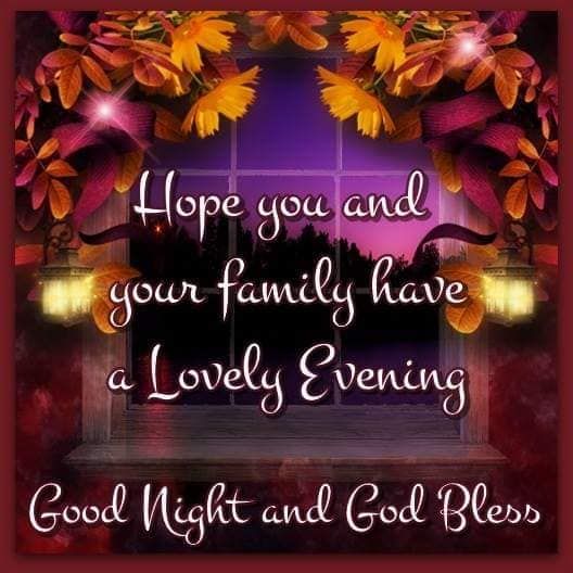 Hope You And Your Family Have A Lovely Evening Pictures, Photos, and