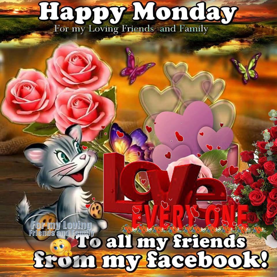 Happy Monday My Friends For My Loving Friends And Family, Happy Monday Pictures, Photos, And Images  For Facebook, Tumblr, Pinterest, And Twitter