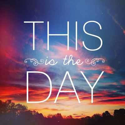 This is the day This is the day