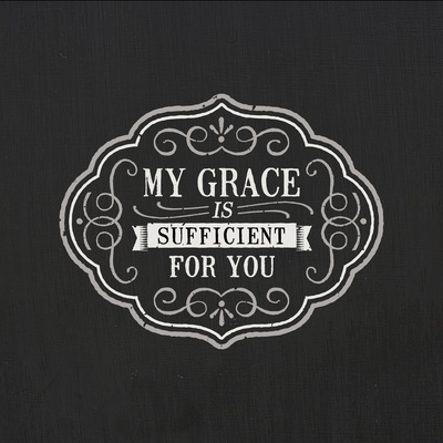 My grace is sufficient for you