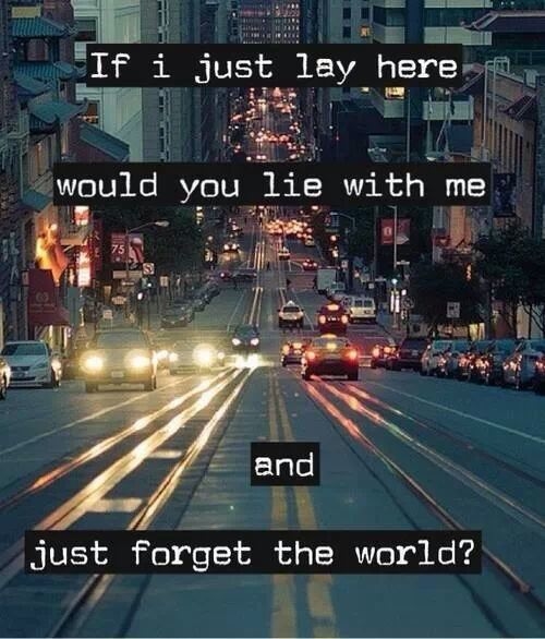 If I just lay here