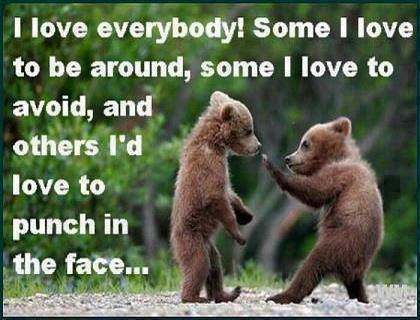 I love everbody I love everbody