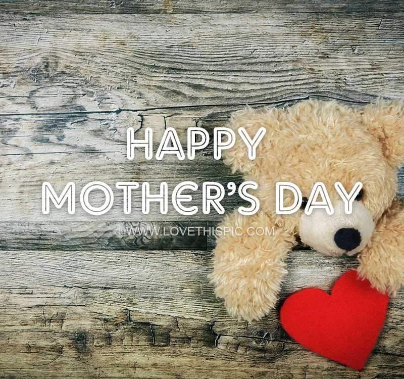 Romantic Teddy Bear - Happy Mother’s Day Pictures, Photos, and Images