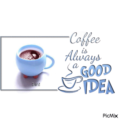 Coffee Is Always A Good Idea Pictures, Photos, and Images for Facebook