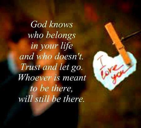 God knows who belongs in your life God knows who belongs in your life