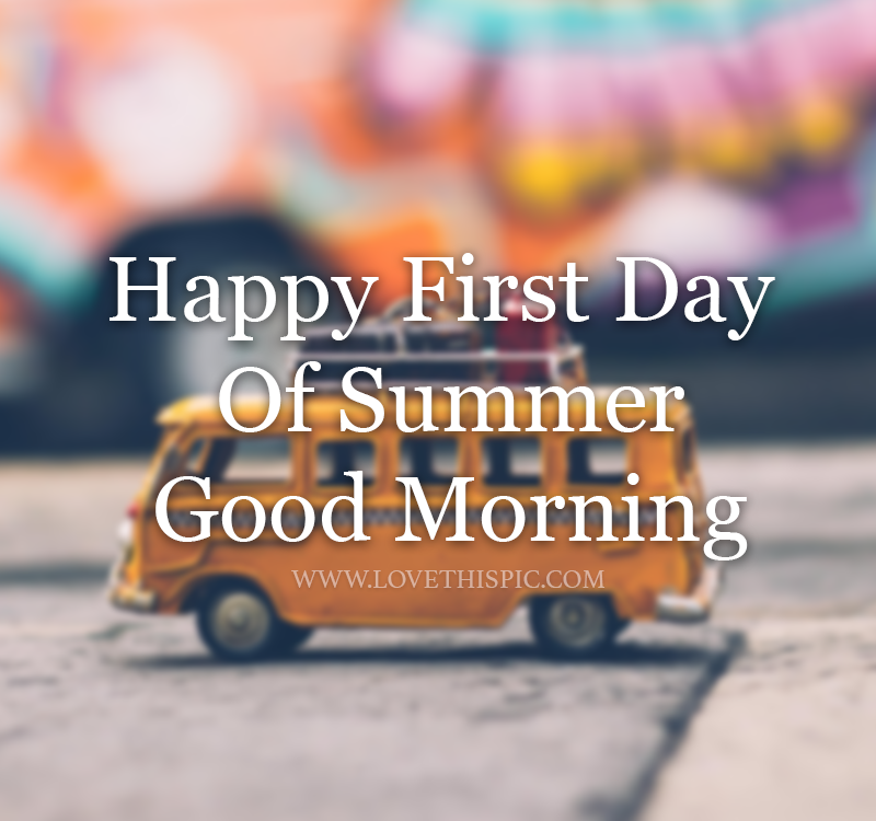 Happy First Day Of June, Good Morning Pictures, Photos, and Images for