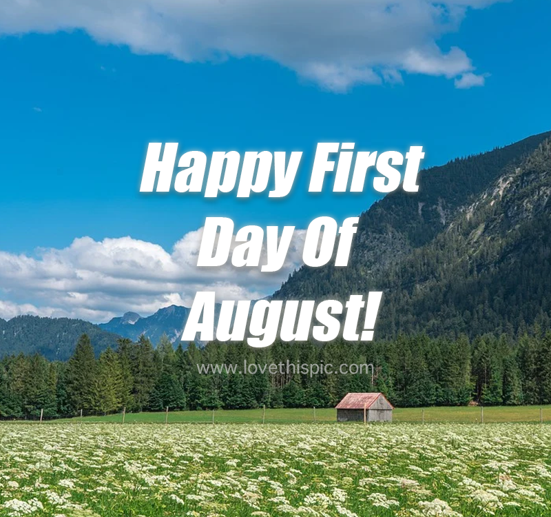 Happy First Day Of August Mountain Landscape - First Day Of August Pictures, Photos, And Images For  Facebook, Tumblr, Pinterest, And Twitter