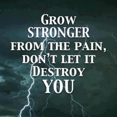 grow stronger from the pain grow stronger from the pain