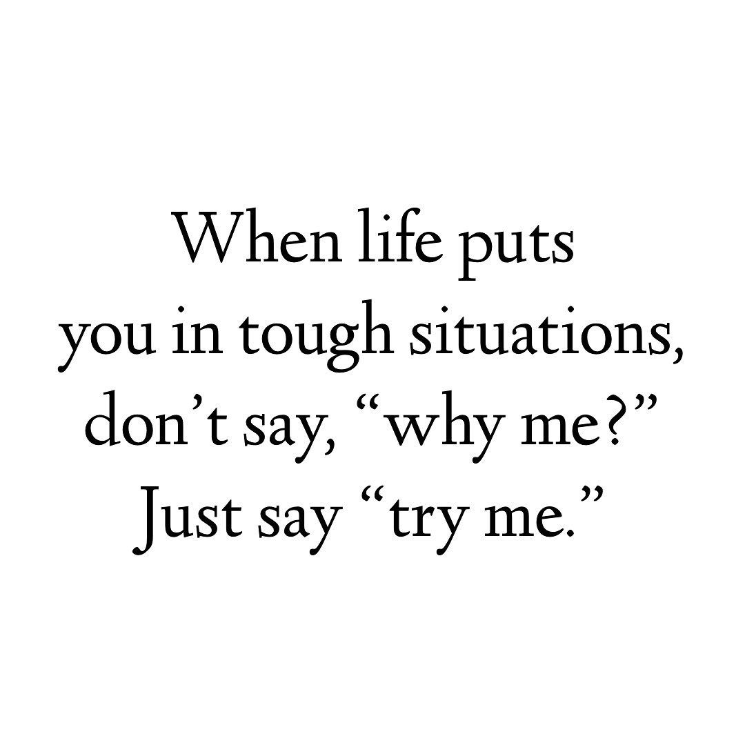 When Life Puts Your In Tough Situations Pictures, Photos, and Images