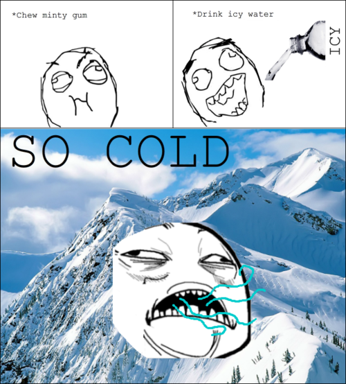 So cold So cold