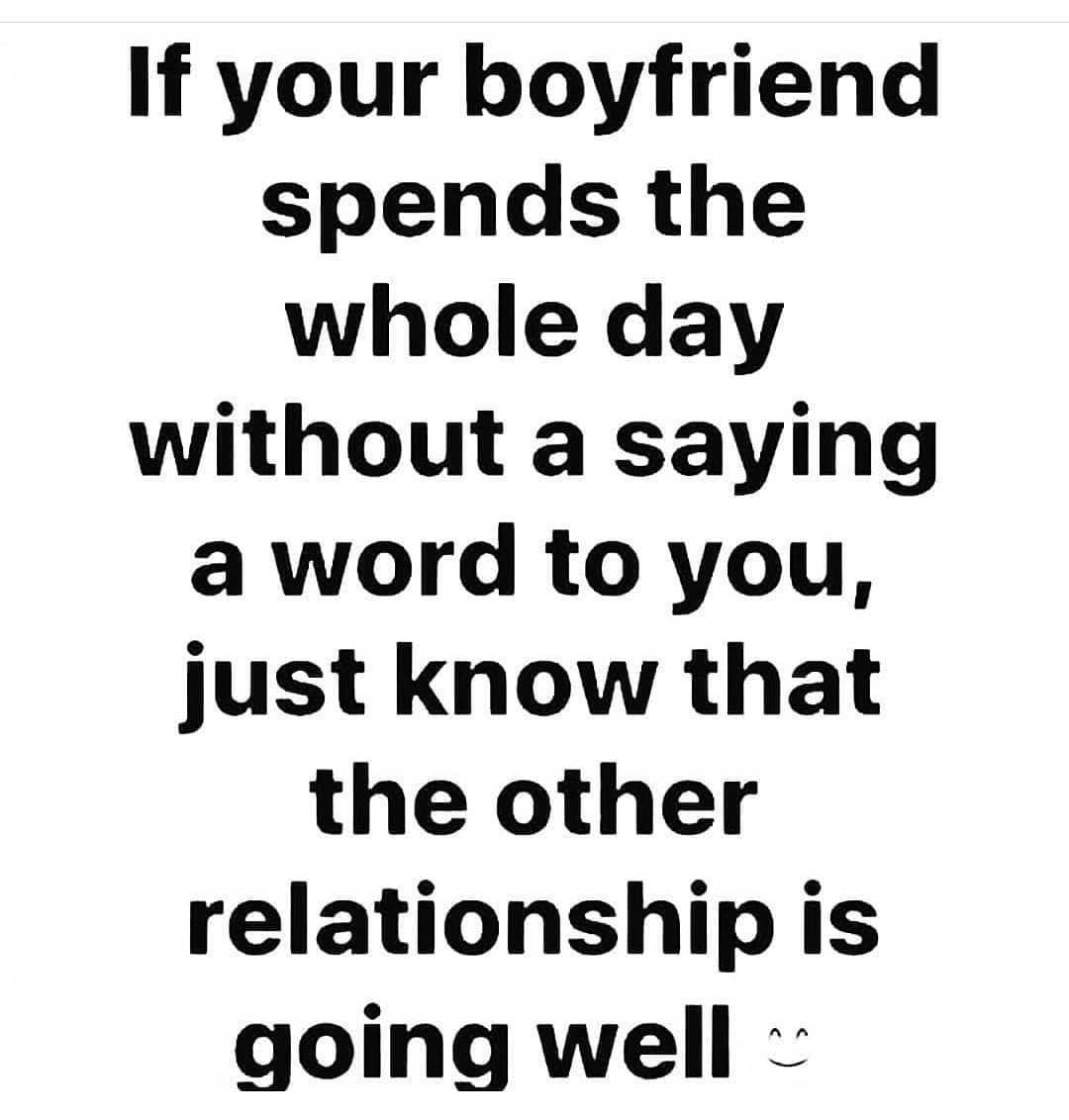 If Your Boyfriend Spends The Whole Day Without Sayings A Word To You ...