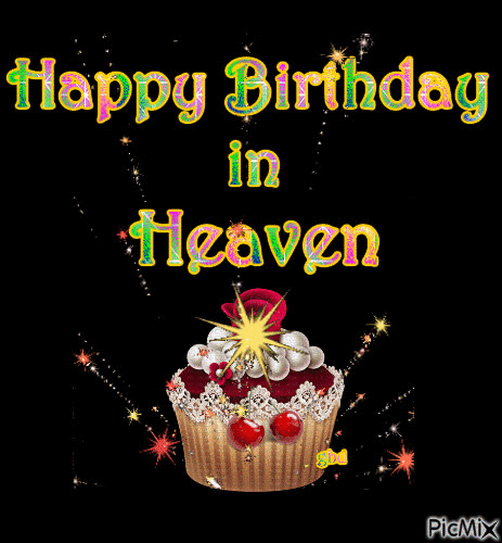 Happy Birthday In Heaven Gif Happy Birthday In Heaven Pictures, Photos, And Images For Facebook, Tumblr,  Pinterest, And Twitter