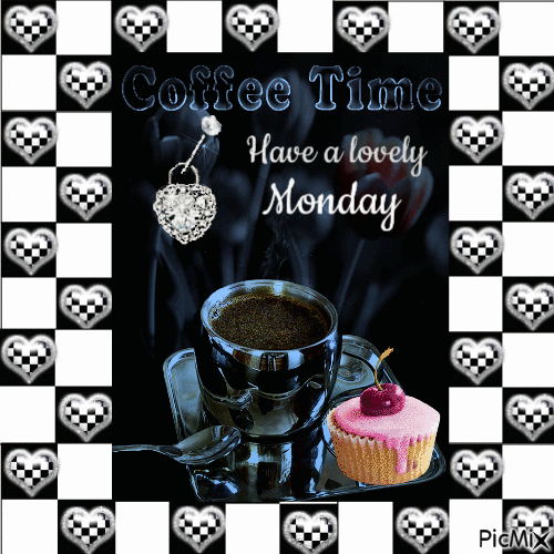 Coffee Time. Have A Lovely Monday Pictures, Photos, and Images for