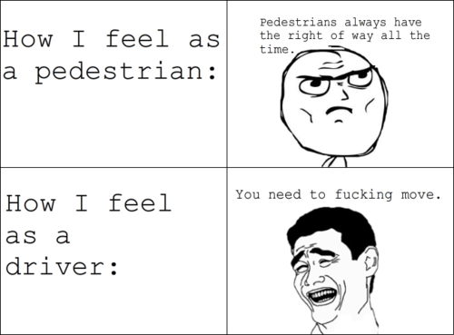 How I feel as a pedestrian and driver How I feel as a pedestrian and driver
