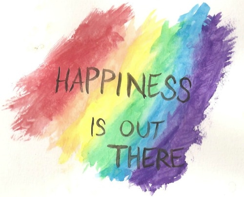 Happiness is out there Happiness is out there