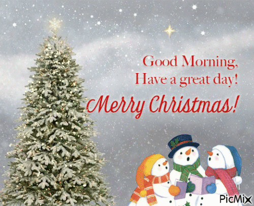 Good Morning Have A Great Day, Merry Christmas Pictures, Photos, and