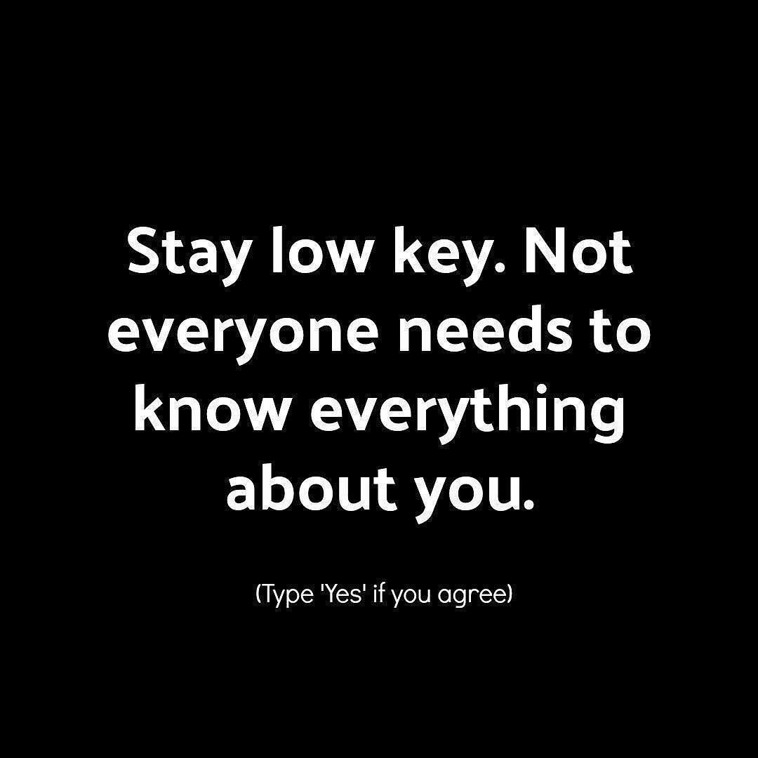 Stay Low Key Pictures, Photos, and Images for Facebook, Tumblr