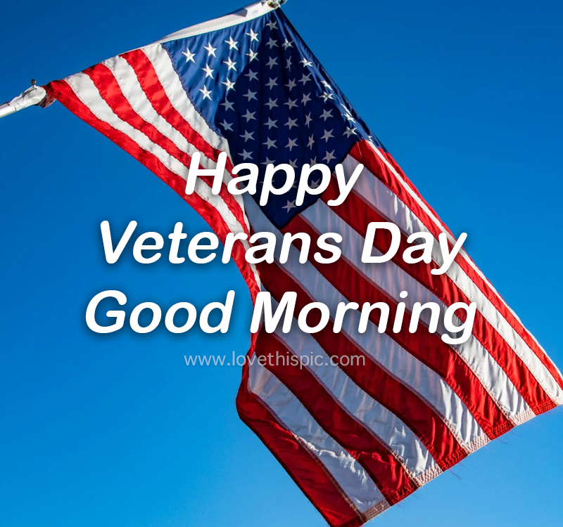 Happy Veterans Day Pictures Happy Veterans Day Good Morning Quote Pictures, Photos, And Images For  Facebook, Tumblr, Pinterest, And Twitter