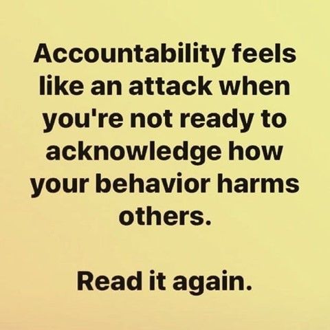 Accountability Feels Like An Attack When You're Not Ready To ...