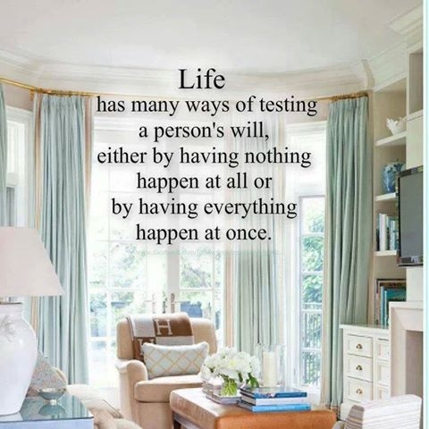life has many ways of testing