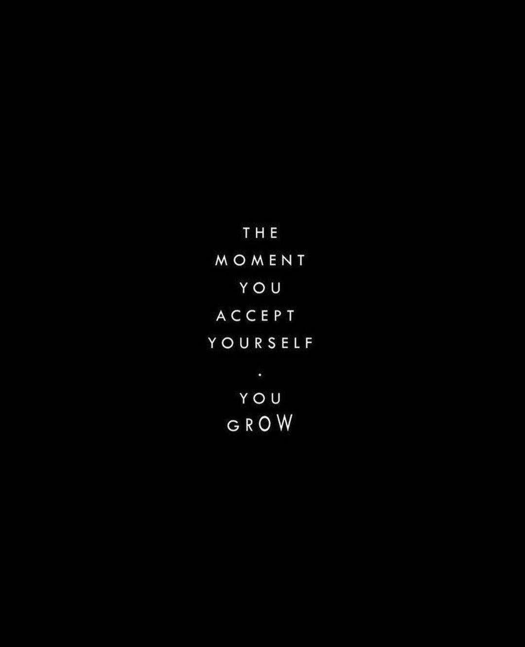 The Moment You Accept Yourself, You Grow Pictures, Photos, and Images for  Facebook, Tumblr, Pinterest, and Twitter