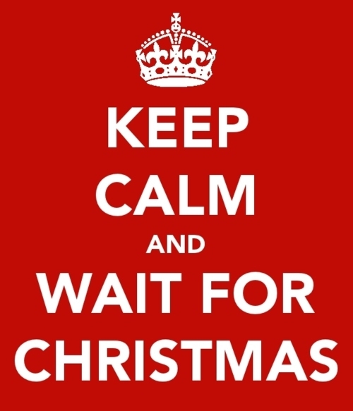 Keep calm and wait for christmas