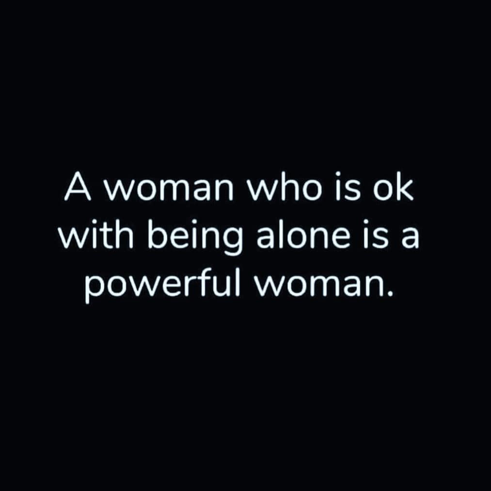 A Woman Who Is Ok With Being Alone Pictures, Photos, and Images for