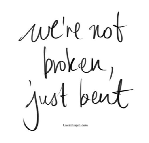 Were Not Broken Were Not Broken