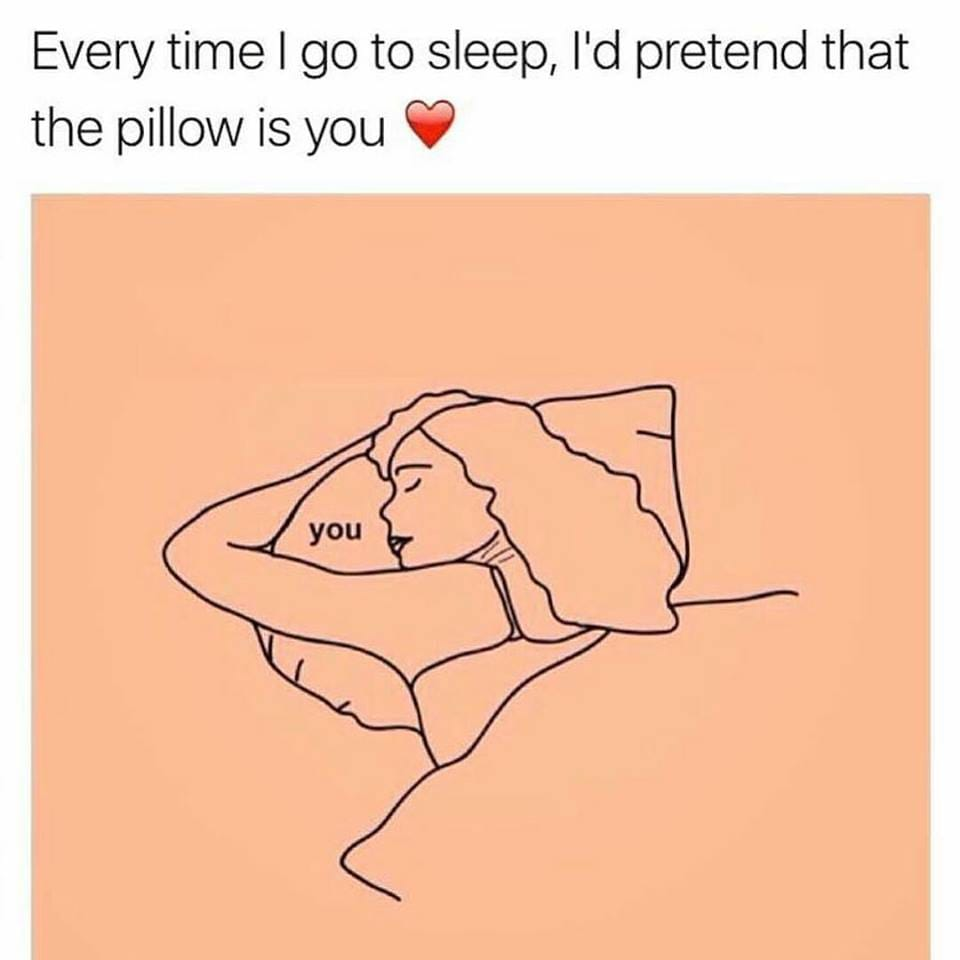 I Pretend That The Pillow Is You Pictures, Photos, and Images for