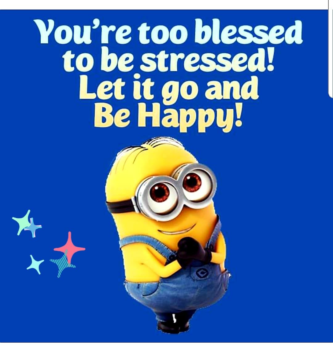 Too Blessed To Be Stressed Quotes You're Too Blessed To Be Stressed! Let It Go And Be Happy Pictures, Photos,  And Images For Facebook, Tumblr, Pinterest, And Twitter