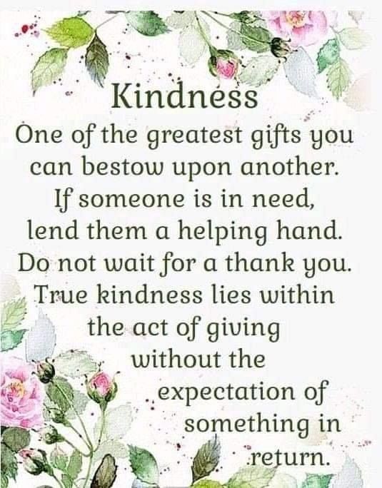 Kindness Is One Of The Greatest Gifts You Can Bestow Upon Another