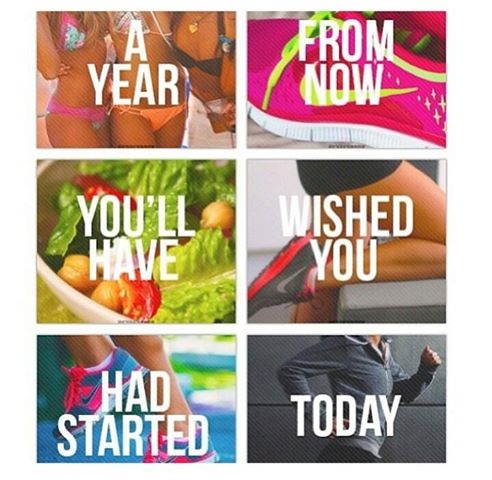 You will have wished you had started today
