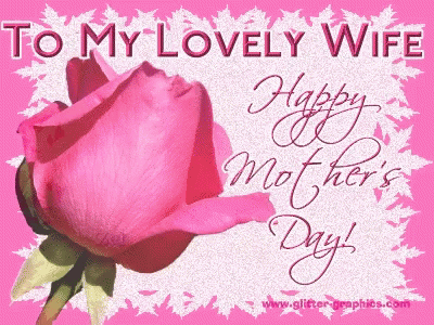 To My Lovely Wife, Happy Mother's Day Pictures, Photos, and Images for
