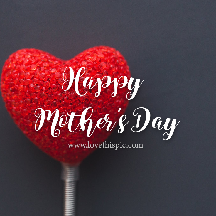 Big Heart Happy Mother's Day Pictures, Photos, and Images for Facebook ...