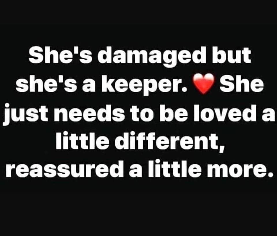 She S A Keeper Quotes She's Damaged But She's A Keeper Pictures, Photos, And Images For Facebook,  Tumblr, Pinterest, And Twitter