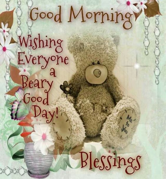 Wishing Everyone A Beary Good Day Pictures, Photos, and Images for ...