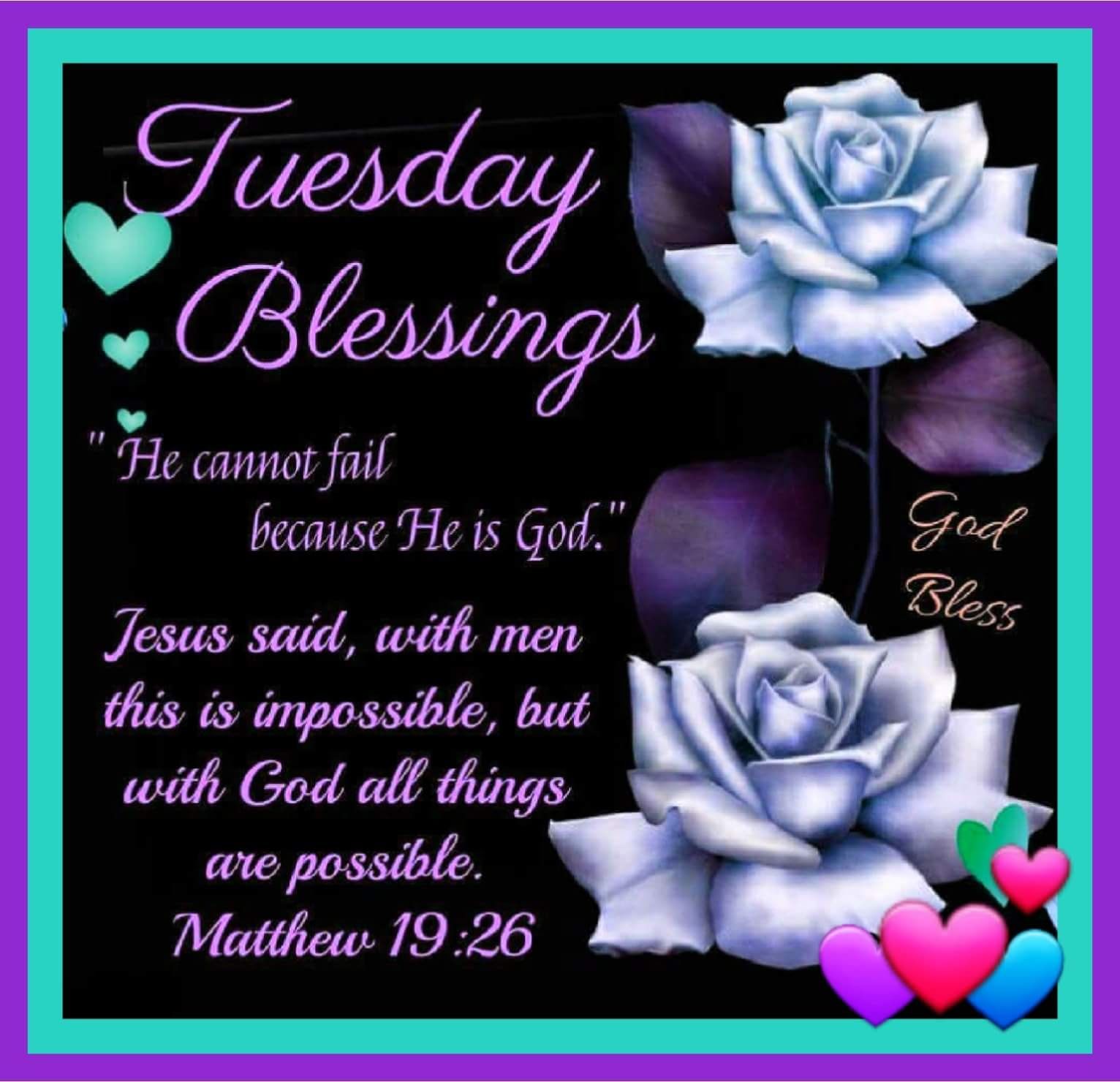 Bible Verse Tuesday Blessings He Cannot Fail Because He Is God - Tuesday Blessings Pictures, Photos, And  Images For Facebook, Tumblr, Pinterest, And Twitter