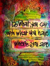 Do what you can...