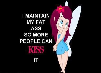 my fat ass
