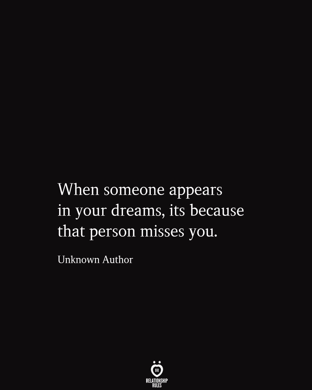 When Someone Appears In Your Dreams, It's Because That Person Misses