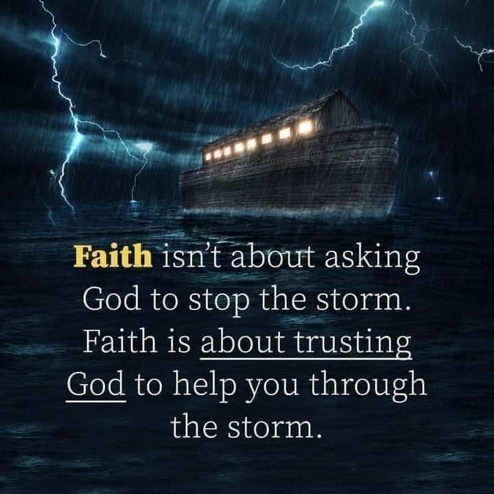 Faith Isn’t About Asking God To Stop The Storm. Faith Is About Trusting