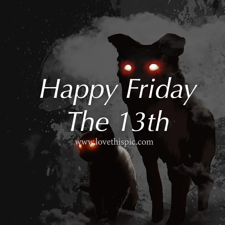 Wicked Dogs Happy Friday The 13th Pictures, Photos, and Images for