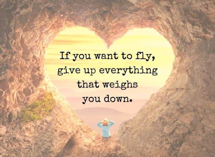 If You Want To Fly Give Up Everything That Weighs You Down If You Want To Fly, Give Up Everything That Weighs You Down. Pictures,  Photos, And Images For Facebook, Tumblr, Pinterest, And Twitter