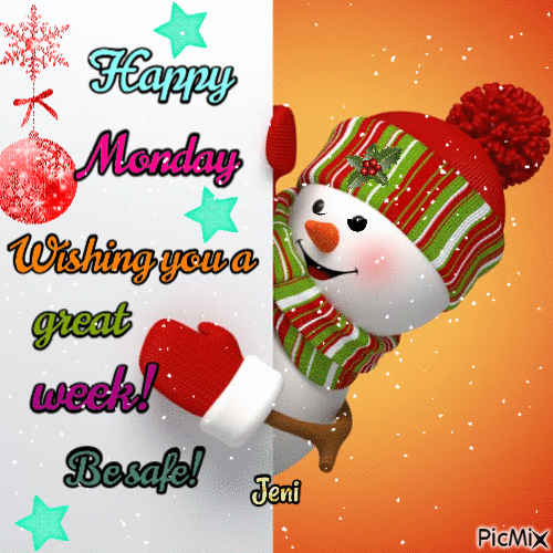 Happy Holiday Snowman Happy Monday, Wishing You A Great Week. Be Safe