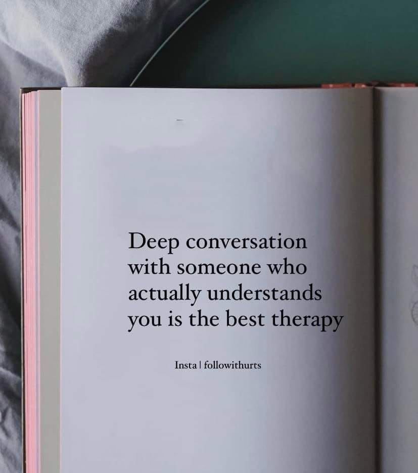 Deep Conversation With Someone Who Actually Understand You Is The Best