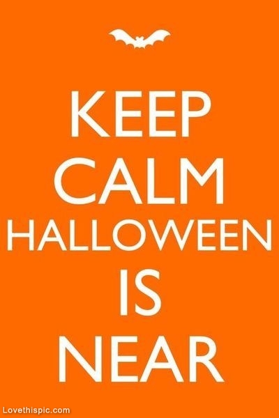 Keep calm halloween is near Keep calm halloween is near
