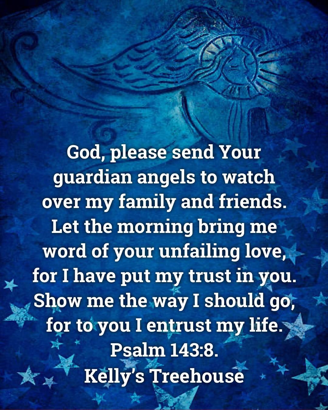 God, Please Send Your Guardian Angels To Watch Over My Family And Friends. Pictures, Photos, and