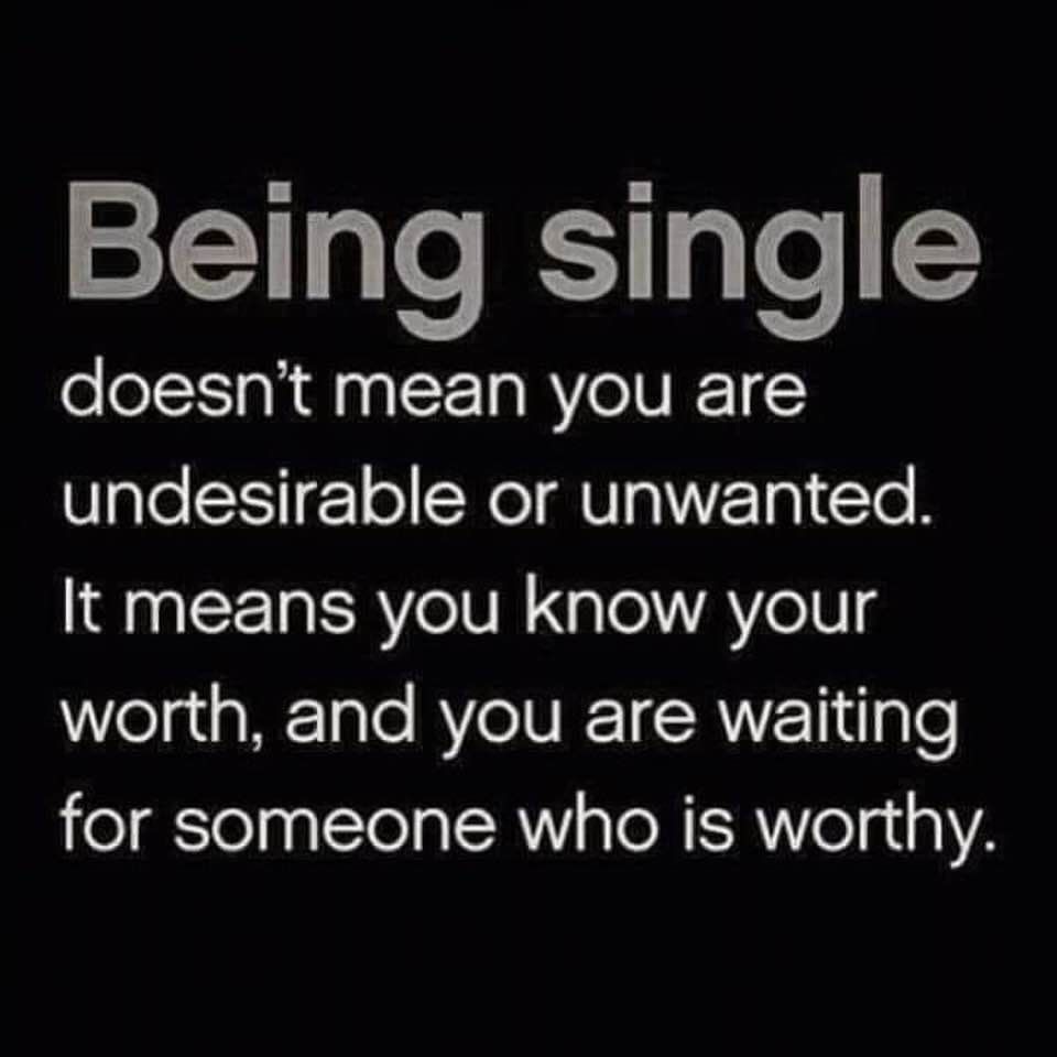 Being Single Doesn't Mean You Are Undesirable Or Unwanted. Pictures, Photos, and Images for